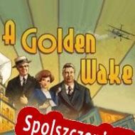 A Golden Wake (2014/ENG/Polski/Pirate)