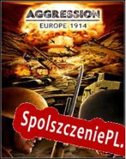 Aggression: Europe 1914 (2007/ENG/Polski/Pirate)