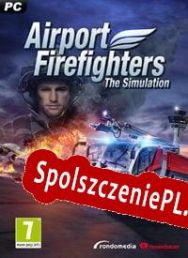 Airport Firefighters: The Simulation (2015/ENG/Polski/Pirate)