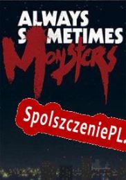 Always Sometimes Monsters (2014/ENG/Polski/Pirate)