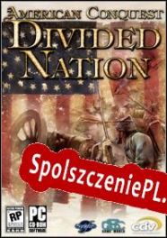 American Conquest: Divided Nation (2006/ENG/Polski/RePack from BBB)