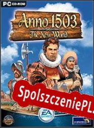 Anno 1503: The New World (2002/ENG/Polski/Pirate)