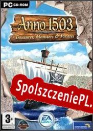 Anno 1503: Treasures, Monsters and Pirates (2004/ENG/Polski/RePack from AT4RE)