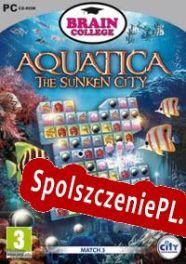 Aquatica: The Sunken City (2009/ENG/Polski/RePack from BACKLASH)