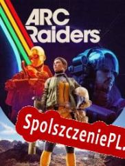 ARC Raiders (2022) | RePack from Lz0