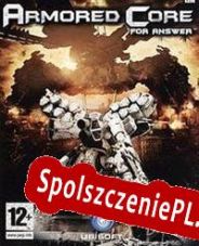 Armored Core: for Answer (2008/ENG/Polski/RePack from Razor1911)