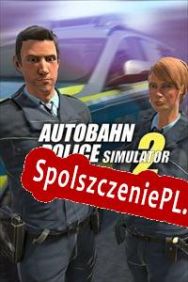 Autobahn Police Simulator 2 (2017) | RePack from ZWT