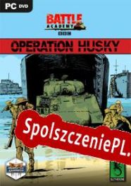 Battle Academy Operation Husky (2013/ENG/Polski/RePack from Kindly)