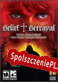 Belief & Betrayal (2007/ENG/Polski/RePack from BACKLASH)