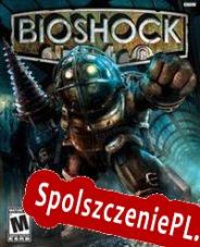 BioShock (2007/ENG/Polski/Pirate)