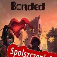 Bonded (2022/ENG/Polski/RePack from h4xx0r)