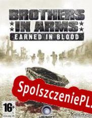 Brothers in Arms: Earned in Blood (2005/ENG/Polski/RePack from Autopsy_Guy)