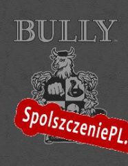 Bully Bullworth Academy: Canis Canem Edit (2022/ENG/Polski/Pirate)