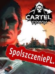 Cartel Tycoon (2022/ENG/Polski/License)