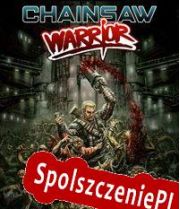 Chainsaw Warrior (2013) | RePack from KpTeam