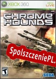 Chromehounds (2006/ENG/Polski/License)