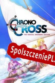 Chrono Cross: The Radical Dreamers Edition (2022/ENG/Polski/RePack from ArCADE)