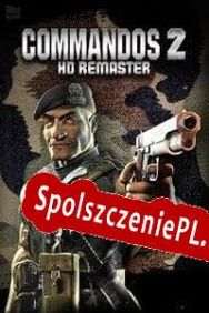 Commandos 2: HD Remaster (2020/ENG/Polski/Pirate)