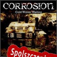 Corrosion: Cold Winter Waiting (2012/ENG/Polski/RePack from SKiD ROW)