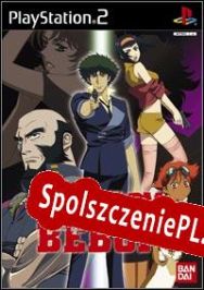 Cowboy Bebop (2005/ENG/Polski/RePack from UPLiNK)