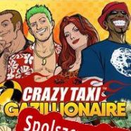 Crazy Taxi Gazillionaire (2017/ENG/Polski/RePack from POSTMORTEM)