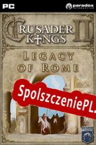 Crusader Kings II: Legacy of Rome (2012/ENG/Polski/RePack from KaSS)