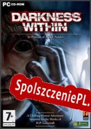 Darkness Within: In Pursuit of Loath Nolder (2007/ENG/Polski/License)