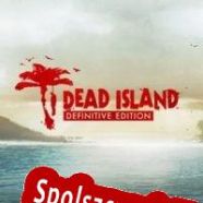 Dead Island: Definitive Edition (2016/ENG/Polski/RePack from NoPE)