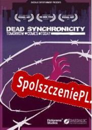 Dead Synchronicity: Tomorrow Comes Today (2015/ENG/Polski/Pirate)