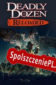 Deadly Dozen Reloaded (2022/ENG/Polski/License)