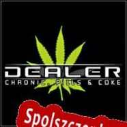 Dealer: Chronic, Pills & Coke (2022/ENG/Polski/Pirate)