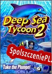 Deep Sea Tycoon 2 (2005/ENG/Polski/RePack from DiViNE)