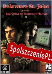 Delaware St. John Volume 1: The Curse of Midnight Manor (2005/ENG/Polski/RePack from tPORt)