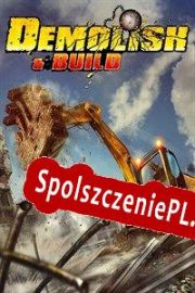 Demolish & Build 2018 (2018/ENG/Polski/Pirate)