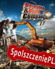 Demolish & Build Company 2017 (2016/ENG/Polski/License)