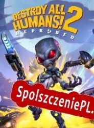 Destroy All Humans! 2: Reprobed (2022/ENG/Polski/RePack from LUCiD)