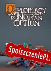 Diplomacy is Not an Option (2022/ENG/Polski/RePack from EPSiLON)