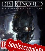 Dishonored: Definitive Edition (2013/ENG/Polski/Pirate)