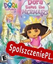 Dora the Explorer: Dora Saves the Mermaids (2022/ENG/Polski/RePack from JMP)