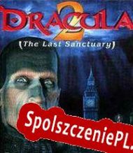 Dracula 2: The Last Sanctuary (2000/ENG/Polski/RePack from EPSiLON)