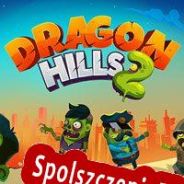 Dragon Hills 2 (2017/ENG/Polski/RePack from hezz)