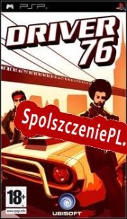 Driver 76 (2007/ENG/Polski/Pirate)