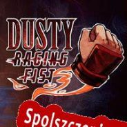 Dusty Raging Fist (2018/ENG/Polski/RePack from ORACLE)