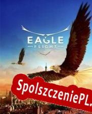 Eagle Flight (2016/ENG/Polski/Pirate)