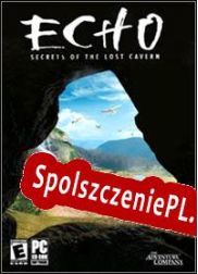 ECHO: Secrets of the Lost Cavern (2005/ENG/Polski/RePack from ScoRPioN2)