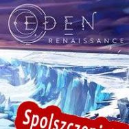 Eden: Renaissance (2017/ENG/Polski/RePack from MYTH)