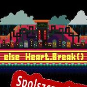 else ‹ Heart.break() › (2015/ENG/Polski/RePack from LUCiD)