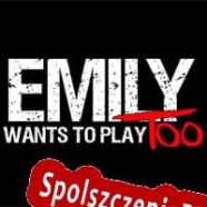 Emily Wants to Play Too (2017/ENG/Polski/RePack from X.O)