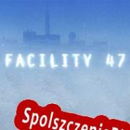 Facility 47 (2015/ENG/Polski/License)