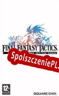 Final Fantasy Tactics: The War of the Lions (2007/ENG/Polski/Pirate)